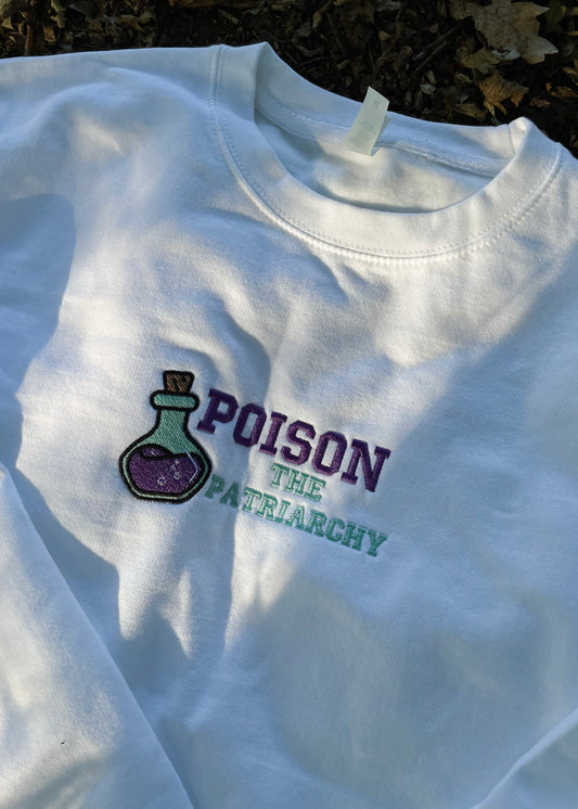 POISON THE PATRIARCHY SWEATSHIRT